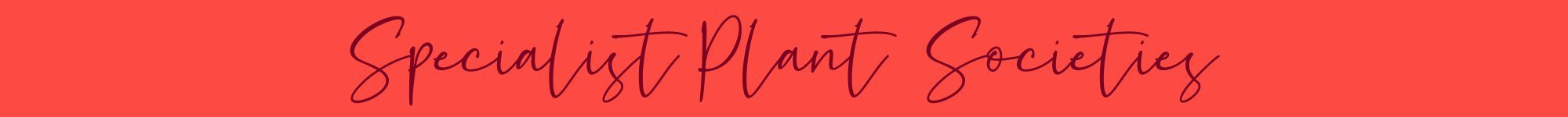 Specialist Plant Societies 2