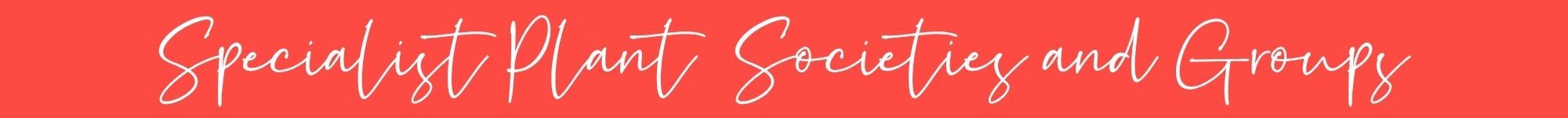 Spring Secialist Plant Societies and Groups 2
