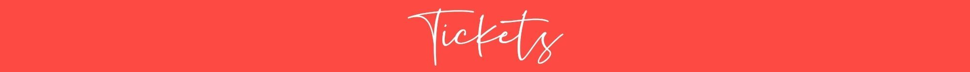 Tickets
